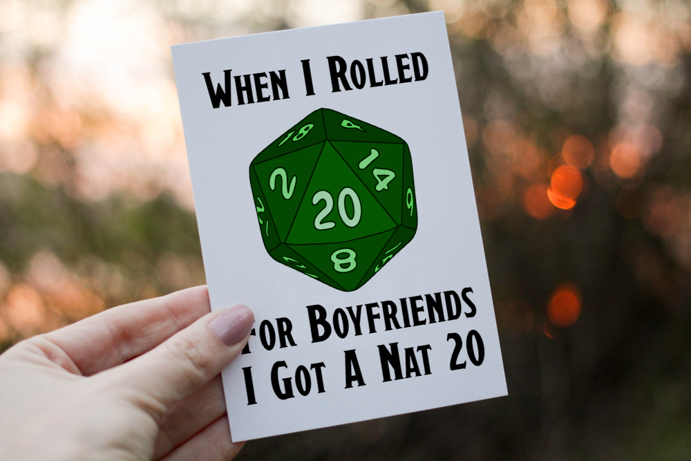 When I Rolled For Boyfriends I Got A Nat 20 Dungeons and Dragons - Click Image to Close